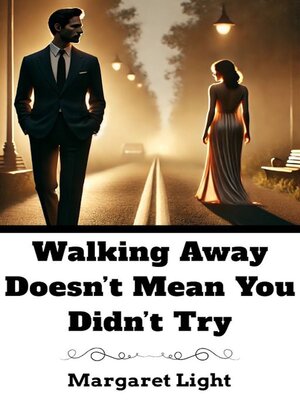 cover image of Walking Away Doesn't Mean You Didn't Try.